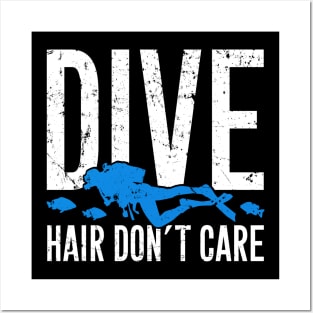 Dive hair don't care Posters and Art